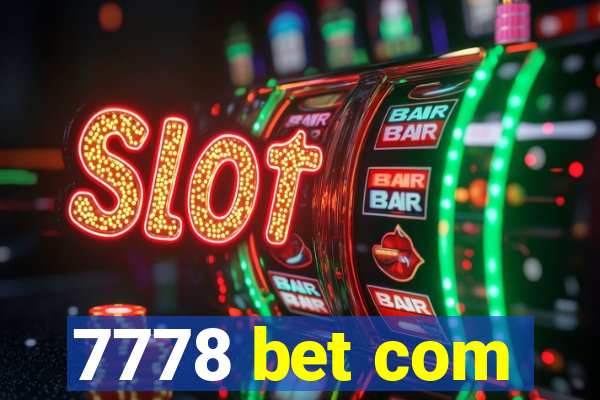 7778 bet com